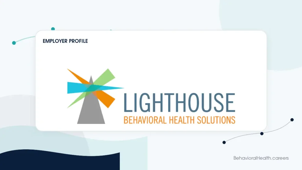 Lighthouse Behavioral Health Solutions employer profile featured image on behavioralhealth.careers