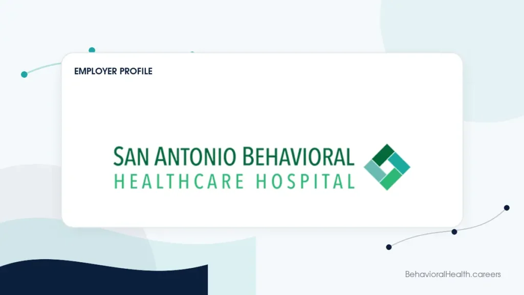 The San Antonio Behavioral Healthcare Hospital employer profile featured image on behavioralhealth.careers